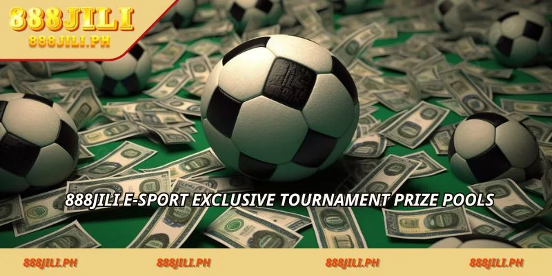888jili e-sport exclusive tournament prize pools