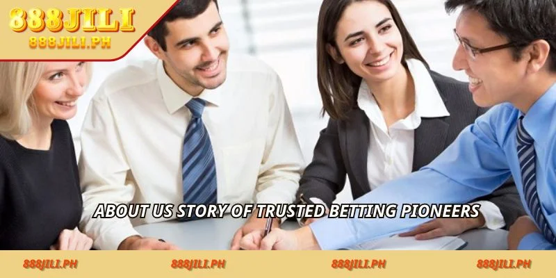 About us story of trusted betting pioneers