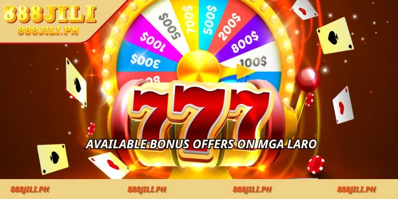Available bonus offers on mga laro