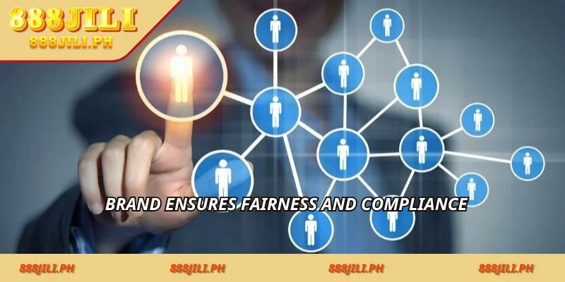 Brand ensures fairness and compliance