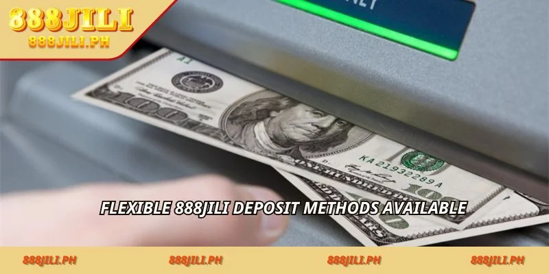Flexible 888jili deposit methods available