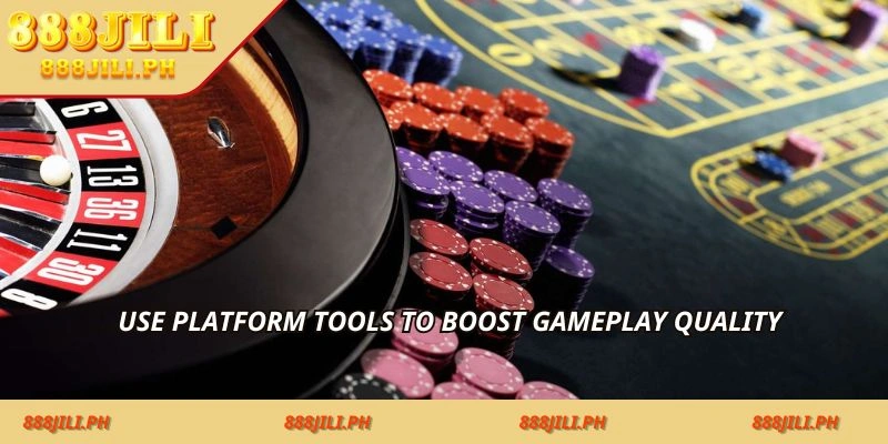 Use-platform-tools-to-boost-gameplay-quality