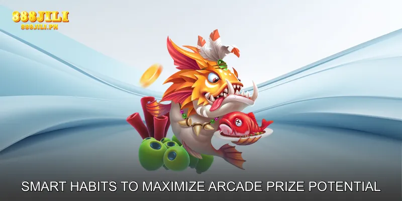 Smart Habits to Maximize Arcade Prize Potential