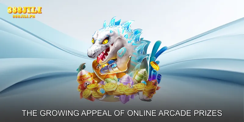 The Growing Appeal of Online Arcade Prizes