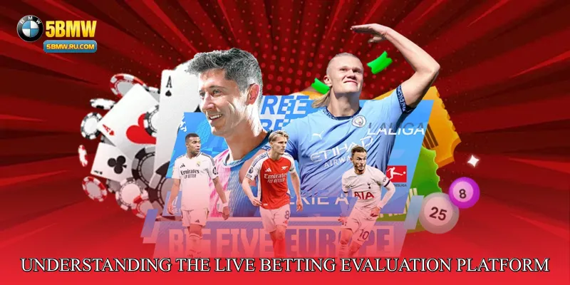 Understanding the Live Betting Evaluation Platform