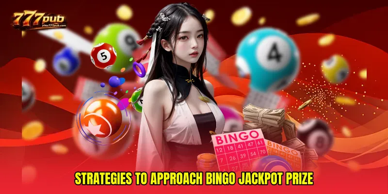 Strategies to Approach Bingo Jackpot Prize