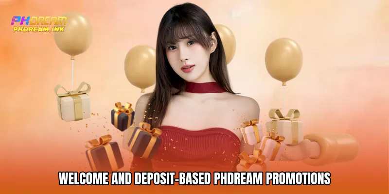 Welcome and Deposit-Based Phdream promotions